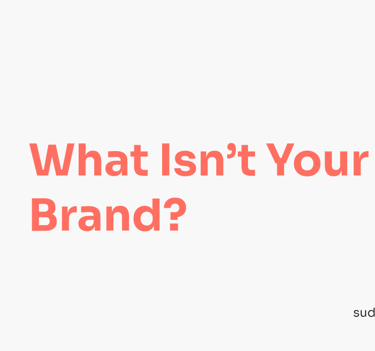 Negative Brand: how to build your Brand without all the answers